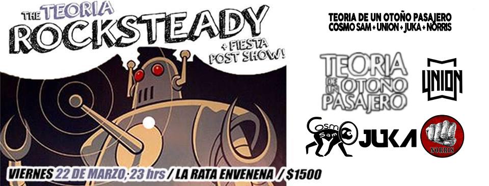 Hoy viernes nos encontramos con Teoria de un otoño pasajero en el Teoriarocksteady y junto a muchos amigos mas
Nos vemos en la rata envenena