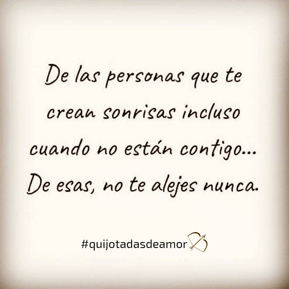 Quijotadas de Amor on Twitter: "???? #quijotadasdeamor Nunca te alejes...????????  #frases #buenosdias #amor #vida #pensamientospositivos #walterriso #sonrisa  #personas #contigo #motivacion… https://t.co/lOEP3X2LpD"