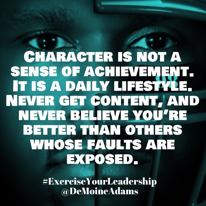 DeMoineAdams's tweet image. Strong Finish Friday - Character is not a sense of achievement. It is a daily lifestyle. Never get content, and never believe you’re better than others whose faults are exposed. Because all it takes is one poor choice to flaw your character. #ExerciseYourLeadership