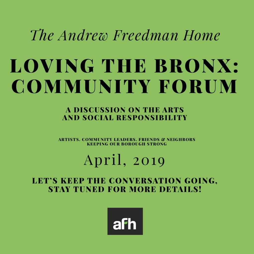 COMING SOON!!! APRIL 2019 @AFHBronx hosting LOVING THE BRONX: COMMUNITY FORUM A discussion on the #Arts and #SocialResponsibility #Artists, #CommunityLeaders, #FriendsAndNeighbors, Keeping our Borough Strong. 'Let's keep the conversation going! STAY TUNED for more details!'