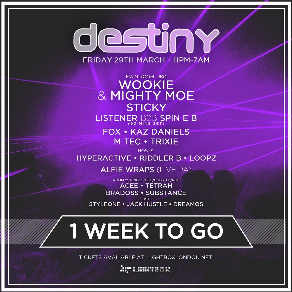 1 week to go to <a href="/DestinyNights/">Destiny Nights</a> with <a href="/Wooxstar/">Wookie</a> <a href="/MightyMoe/">Mighty Moe</a> <a href="/DJSticky/">DJ Sticky</a> &amp; more!

Final Tickets - bit.ly/DestinyLDN