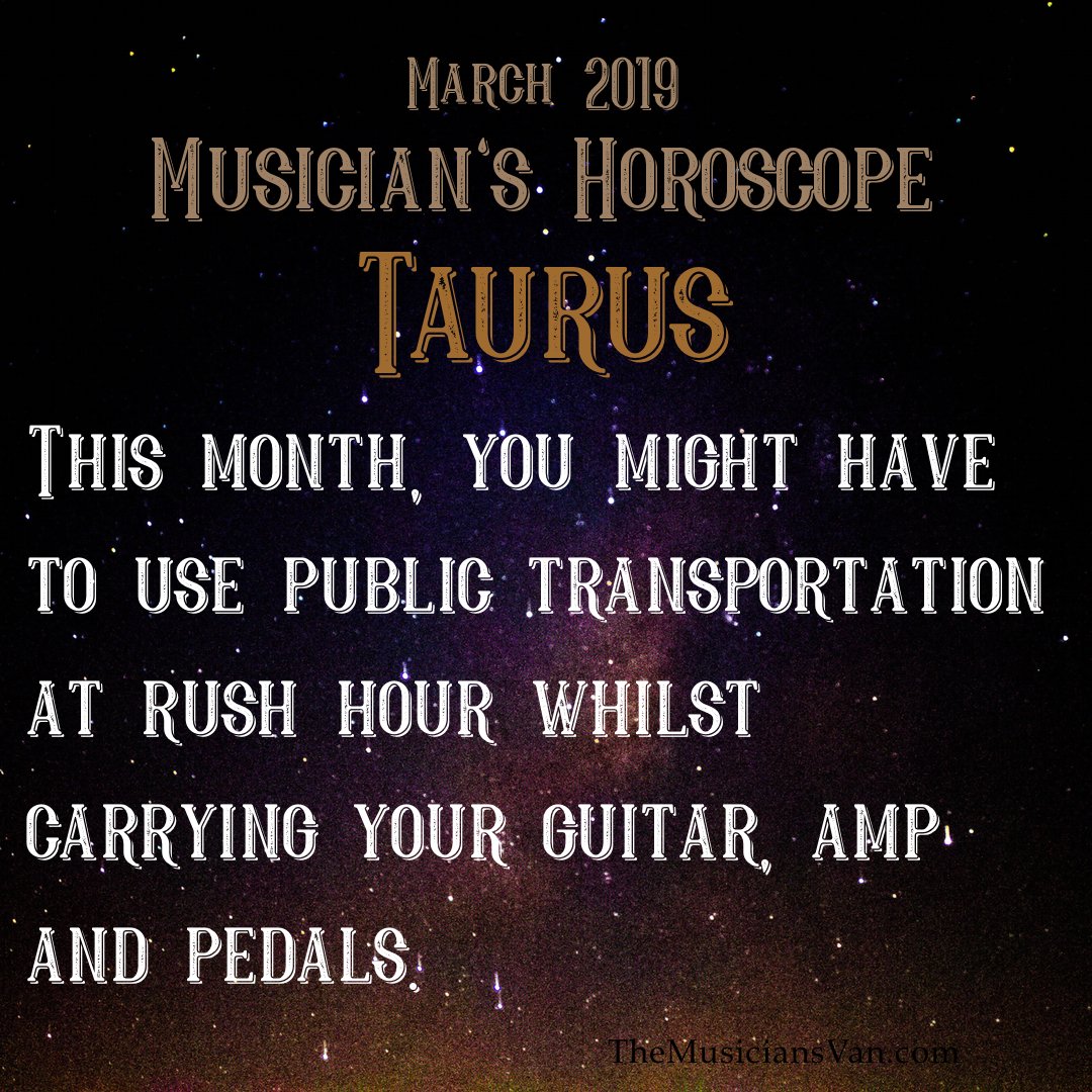 TheMusiciansVan's tweet photo. #Taurus (April 20-May 20)
This month, you might have to use public transportation at rush hour whilst carrying your guitar, amp and pedals. 
#musicianproblems #musicianhumor #professionalmusicians https://t.co/gLgiLmzwAH