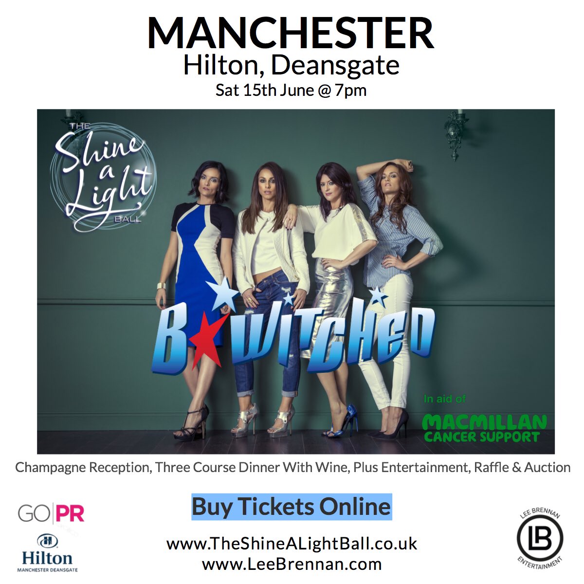 *ANNOUNCEMENT*

We’re excited to say Irish Popstars <a href="/BWitchedreunion/">OfficialBWitched</a> will perform at our very first #Manchester Ball on Sat 15th June at @HiltonMCR 

Help us raise money for <a href="/macmillancancer/">Macmillan Cancer Support</a> 🙏🏻

Tickets &amp; Info:
TheShineALightBall.co.uk 
LeeBrennan.com 

RT <a href="/GO_PR_EVENTS/">GO: PR // GO: Events</a>