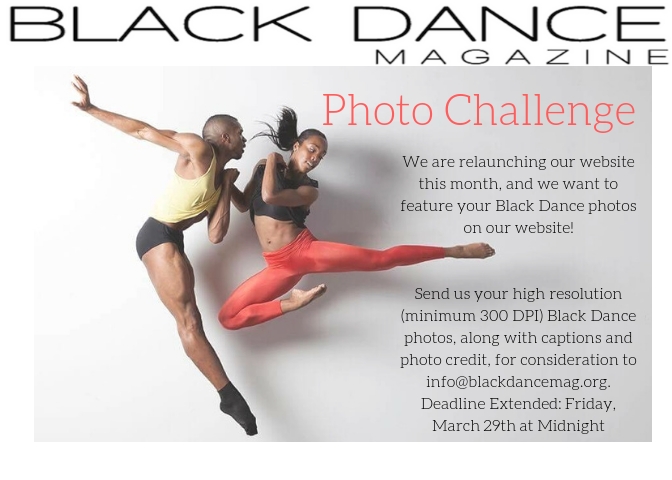 Thank you for your support!

We received such great submissions that we decided to extend the deadline of our photo challenge to next Saturday, March 29th. 

We are looking for male dance photos as well!

Please continue to submit and spread the word!