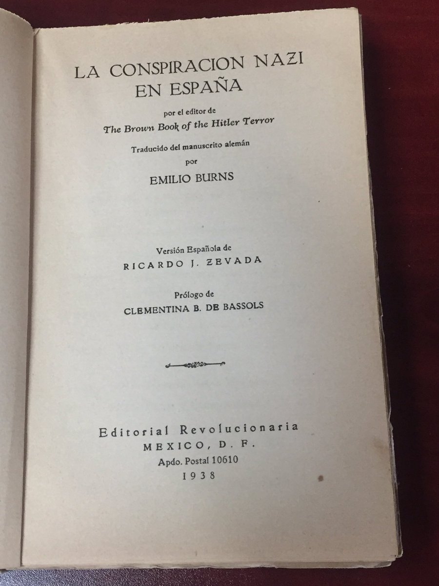3/6 “La conspiración nazi en España” es una traducción del alemán de Emilio Burns. 

Es un libro acaso con poco rigor, pero muy informativo. Con fotos de documentos inquietantes.

Me llega intonso.