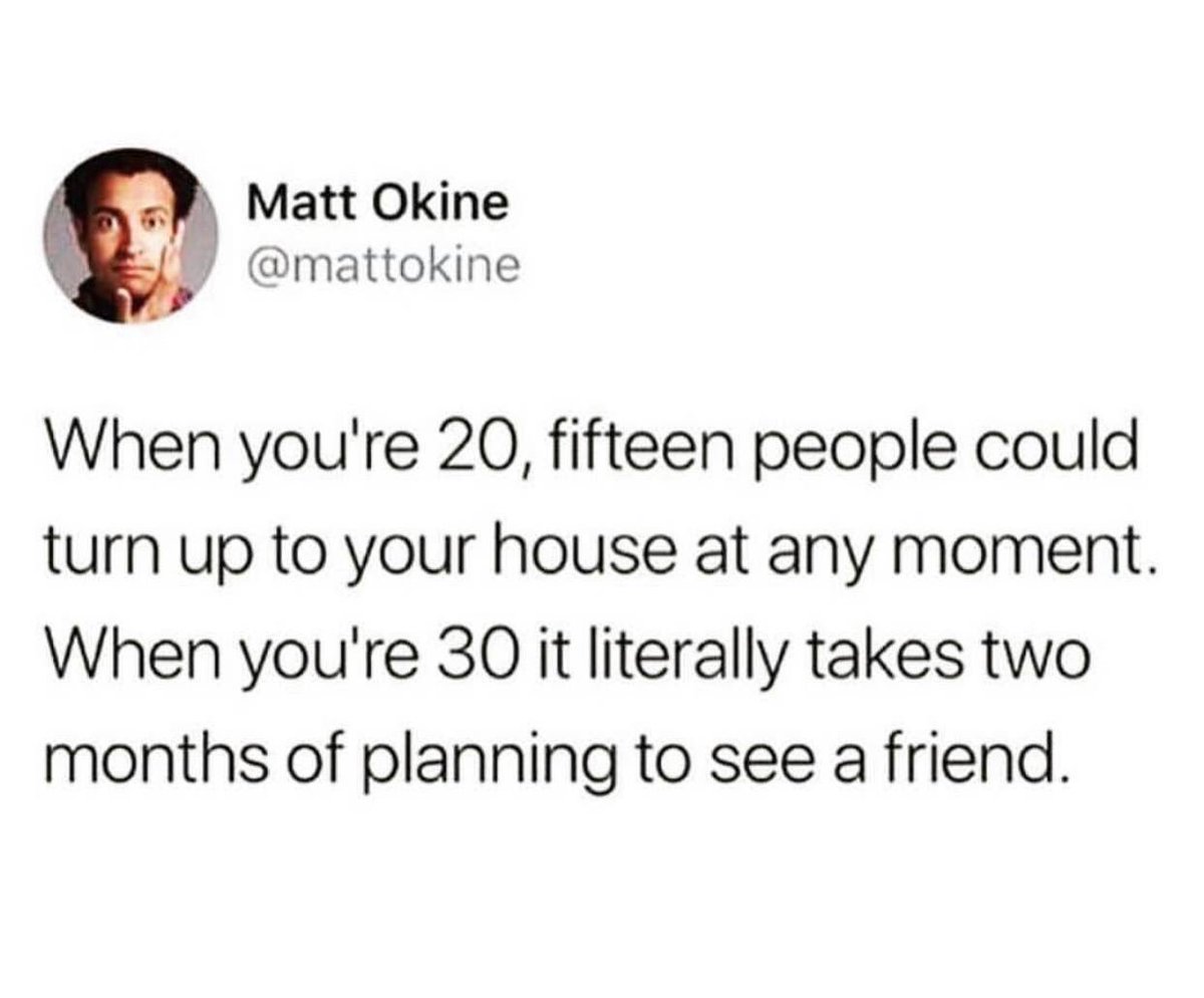 bsaintclair's tweet image. When you’re 23* it takes two months of planning to see a friend.