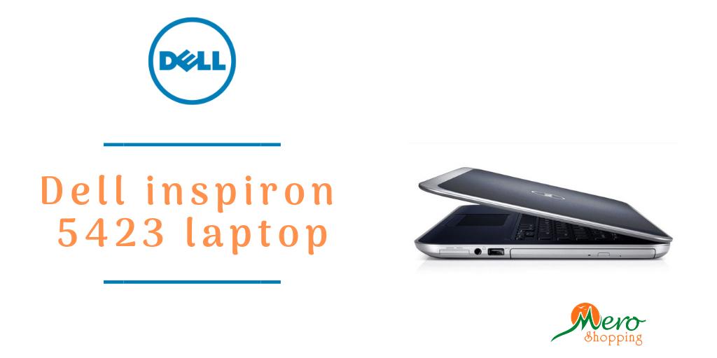 MeroShopping's tweet photo. From hundreds of customers' choices, Dell Inspiron 5423 is one of the most liked laptops. 😃
Order now: 👉 https://t.co/eUHwcV0m5j 
#Meroshopping #MeroChoice #CaringYourNeeds https://t.co/qVqdxTH0tq