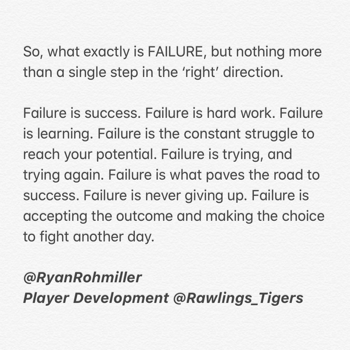RyanRohmiller's tweet photo. Failure is a matter of perspective based upon our own perception of an undesirable outcome. 

Preparing and developing student-athletes for long-term success starts by REDEFINING what is means to fail.

Failure is NOT losing, nor a lack of success.

Failure IS learning. https://t.co/sG3SaDVnWF