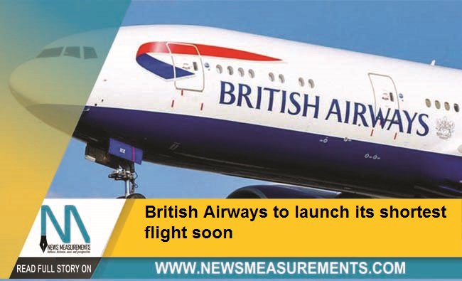 NewsMeasurement's tweet photo. British Airways to launch its shortest flight soon 
For full News- https://t.co/f564W6JOFo

#britishairways #launch #flight #london #internationalnews #newsoftheday #breakingnews https://t.co/VVZEPAFuvJ