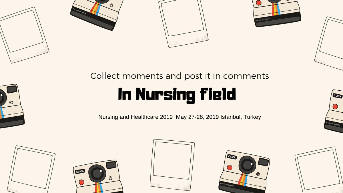 Post a beautiful moments in your profession #Nurse's #Nursing and Healthcare 2019 Istanbul, #Turkey on May 27-28, 2019
For more details visit: healthcare.nursingmeetings.com