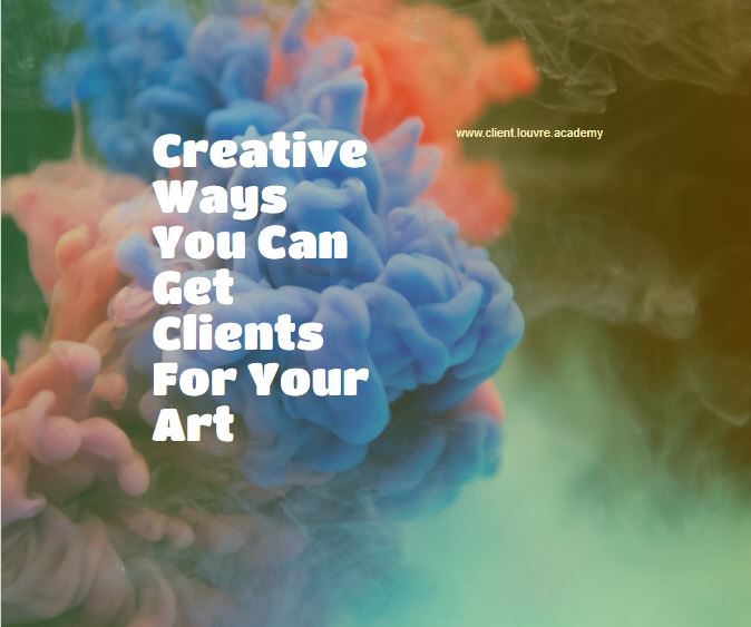 Creative Ways You Can Get Clients For Your Art
more on:
client.louvre.academy
#marketing , #career, #strategy , #success , #entrepreneur , #coach , #inspiration , #motivation , #art , #artist , #artwork , #sellart , #buyart , #doyourart , #fineart, #howto , #artcareer , #arttip