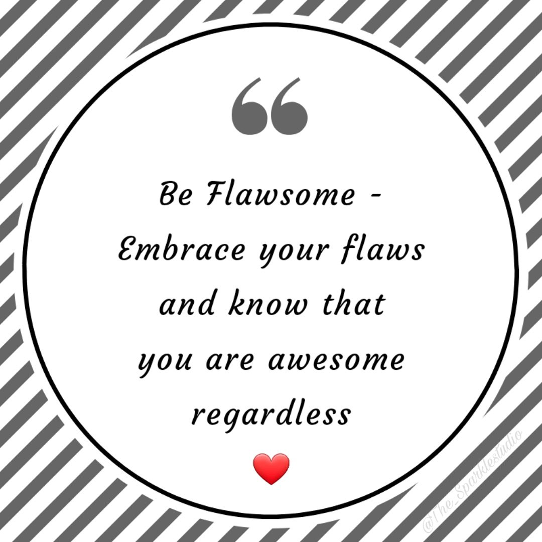 Happy Self love Saturday!
Treat yourself today because you are 'Flawsome'❤.
#flawsome #selflovesaturday #selflove #selfcare
#treatyourself #smile
#behappy #beyou #beawesome #be #love #showlove #spreadlove #the_sparklestudio