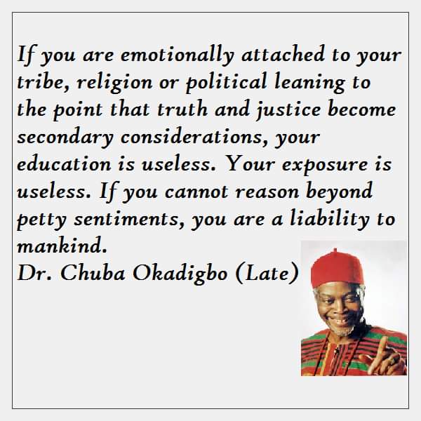 “If you r emotionally attached to your tribe or political leaning to z point that truth &amp; justice becomes secondary considerations, your education is useless. Your exposure is useless. If you cannot reason beyond petty sentiments, you are a liability to mankind.” #quote #Ethiopia