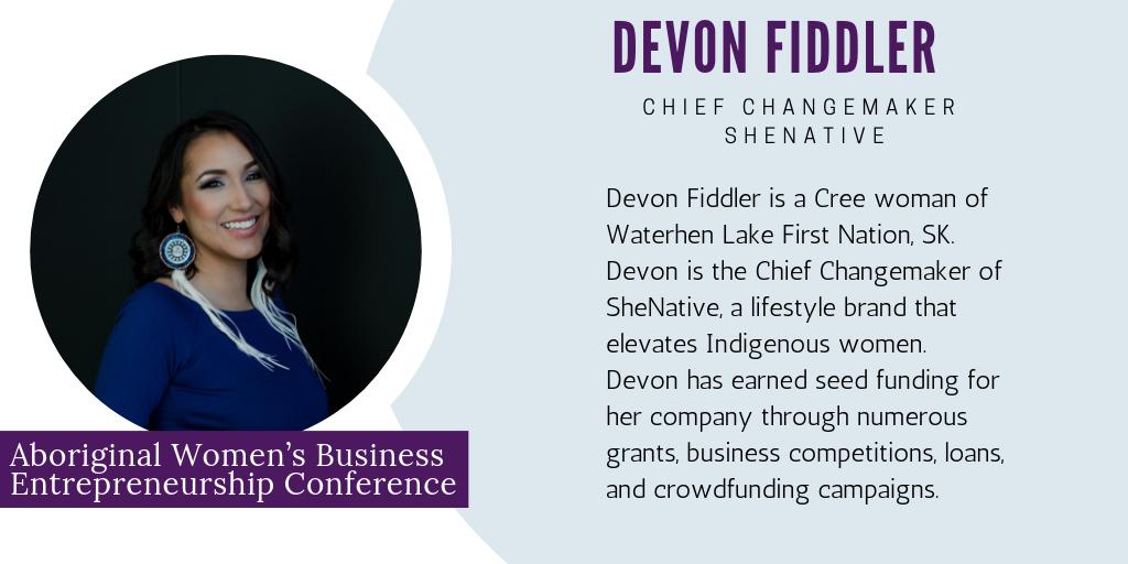 NWAC_CA's tweet photo. The #AWBEN2019 conference will bring together Indigenous women in business and entrepreneurship from across Canada. This year, Devon Fiddler, Chief Changemaker at @SheNativeGoods will be joining us! https://t.co/DFGw5e3IqM
