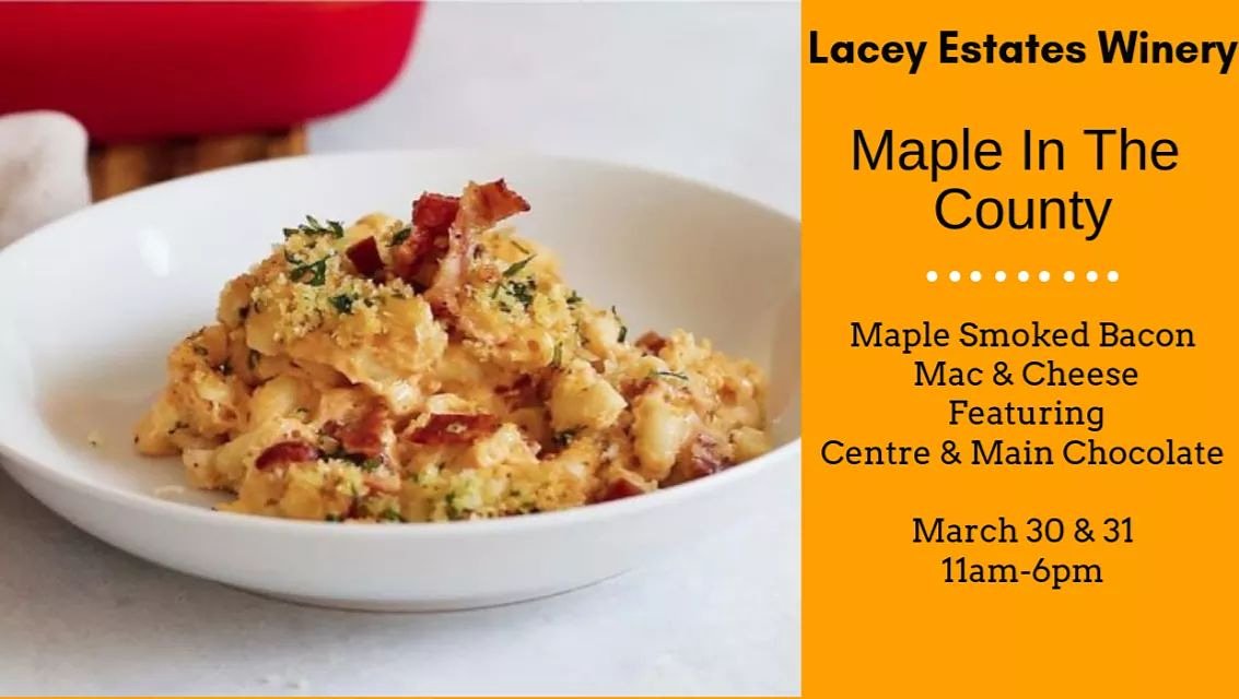 LaceyEstates804's tweet photo. Join us March 30 &amp; 31 for #mapleinthecounty #maple #princeedwardcounty #wine #naturalwine #clossonroad #chardonnay #macncheese #bacon #laceyestates @MapleinPEC @Visa @PECRetreat @VisitTheCounty @blogTO @ShopBayofQuinte @LCBOFoodDrink @MyWineCanada https://t.co/XPoj5dI9ME