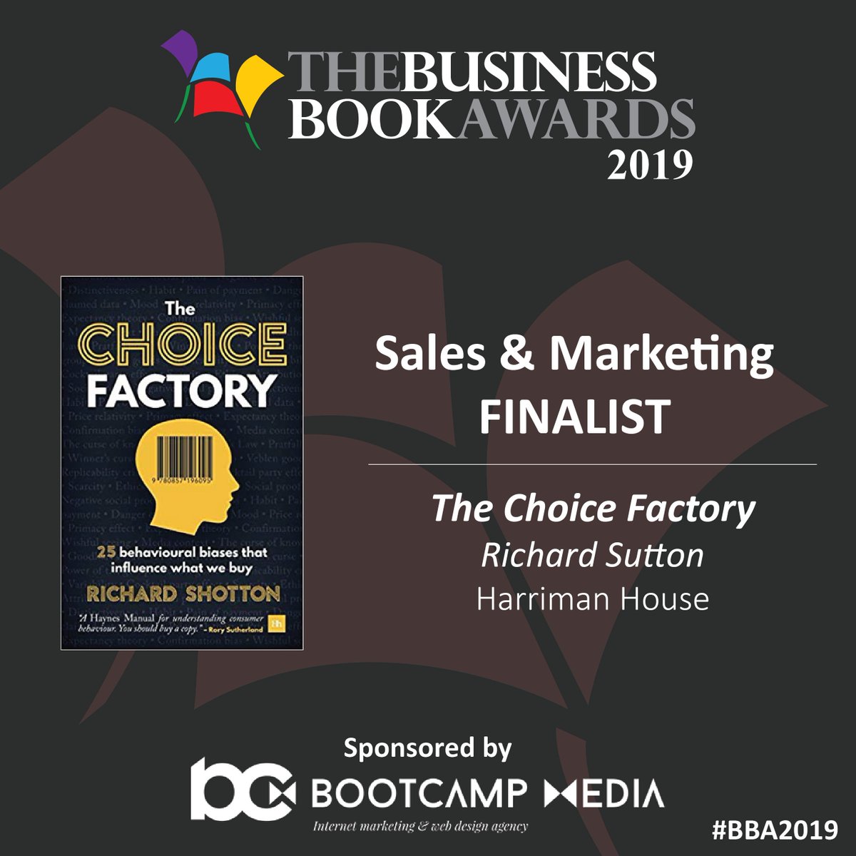 BizBookAwardUK's tweet photo. ๐๐ Congratulations "The Choice Factory" by @rshotton (Pub by @harrimanhouse) for being shortlisted for #BBA2019 #Sales & #Marketing award! Winner revealed Tues 26th March at @GrangeHotels #London #BusinessBook #Authorpreneur #TheChoiceFactory @BootcampMediaUK https://t.co/qO5g6fMX3a