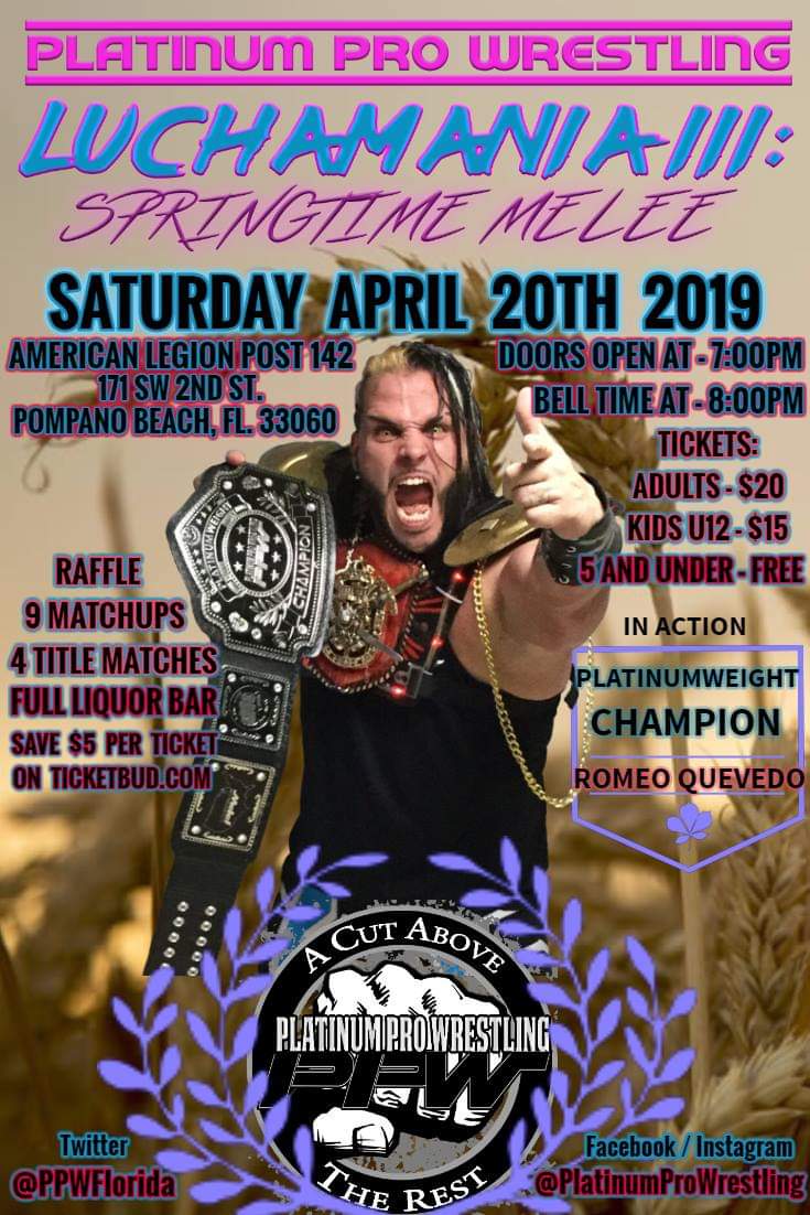 PPWFlorida's tweet photo. The much anticipated return of #PPW to #BrowardCounty is now on the Horizon! On 4/20/19 #PlatinumPro presents #LuchaMania3 #SpringtimeMelee!
Advanced Tickets will be available at a $5 Discount through #Ticketbud within the coming days!
*ALL AGES event*
#ACutAboveTheRest https://t.co/zNoXUTS8HD