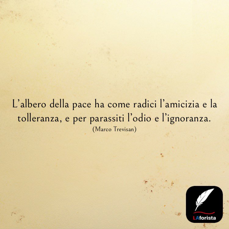 Libero Arbitrio T Co Pbmo3fxp5o Frasi Aforismi Riflessioni Citazioni Pensieri Pace Amicizia Tolleranza Liberoarbitrio Laforista Marcotrevisan L Albero Della Pace Ha Come Radici L Amicizia E La Tolleranza E Per Parassiti