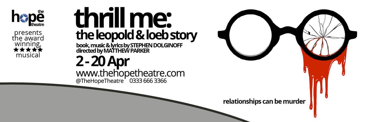 New Cover Photo - It's time to turn our attentions to our 9th in-house show true-crime musical THRILL ME: THE LEOPOLD &amp; LOEB STORY starring <a href="/Barty_Lambert/">Bart Lambert</a> &amp; @JackReitman &amp; directed by our award-winning AD <a href="/MatthewParker75/">Matthew Parker 🏳️‍🌈 (he/him)</a>. Running 2 - 20 April. BOOK AT thehopetheatre.com/productions/th…