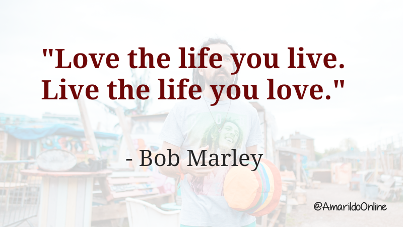PositivityMstry's tweet photo. "Love the life you live. Live the life you love." ~ Bob Marley #ThinkBIGSundayWithMarsha #ThinkFreshStart #quote #quotes #SundayMotivation https://t.co/7bqYFmrWwG