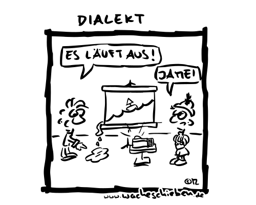 wacheschieben's tweet photo. Wenn ein Dialekt ... dann ist das schwer zu verstehen. #wacheschieben #cartoon #wortspiel #lustig #dialekt #bayrisch #dia #diapositiv #leckt #auslaufen https://t.co/yVdptWhPl7