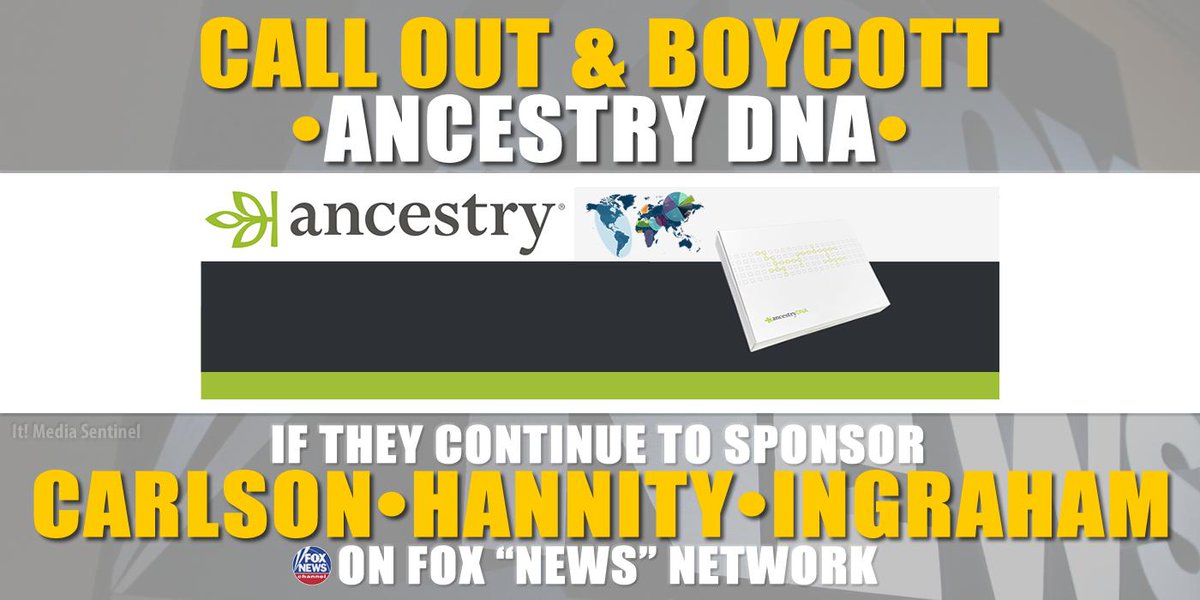 itmediasentinel's tweet photo. ☎️ To the Clients, Vendors, Suppliers, Service Providers, Employees, Management, Shareholders, Oversight, Board, Corporate Officers, &amp; CEO of @ancestrydna 

You have ALTERNATIVES!
#ResistFox Say #NoToFox
GRAB YOUR WALLET &amp; DEFUND HATE! https://t.co/166cFyWc4a
