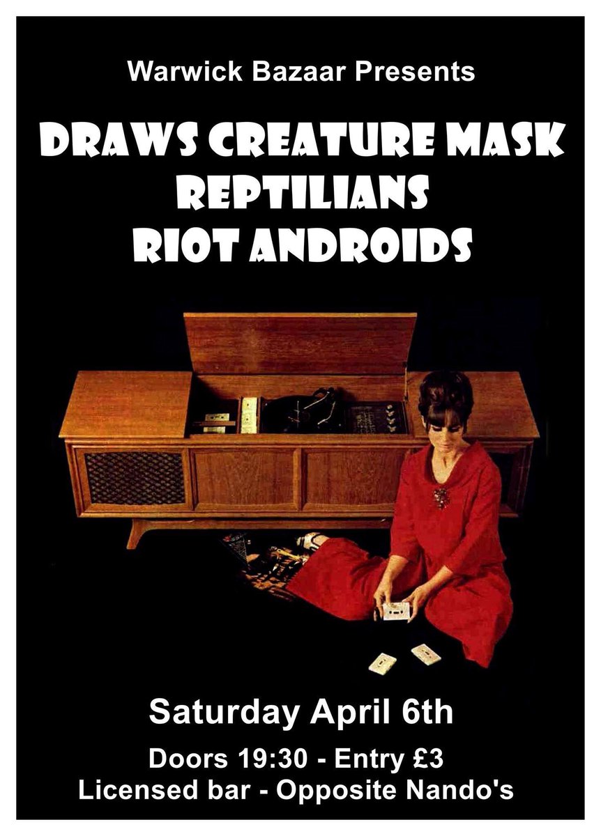 CreatureMask's tweet image. Date #5! 1st portion of the English leg @warwick_bazaar with Reptilians and Riot Android!

£3 on the door!