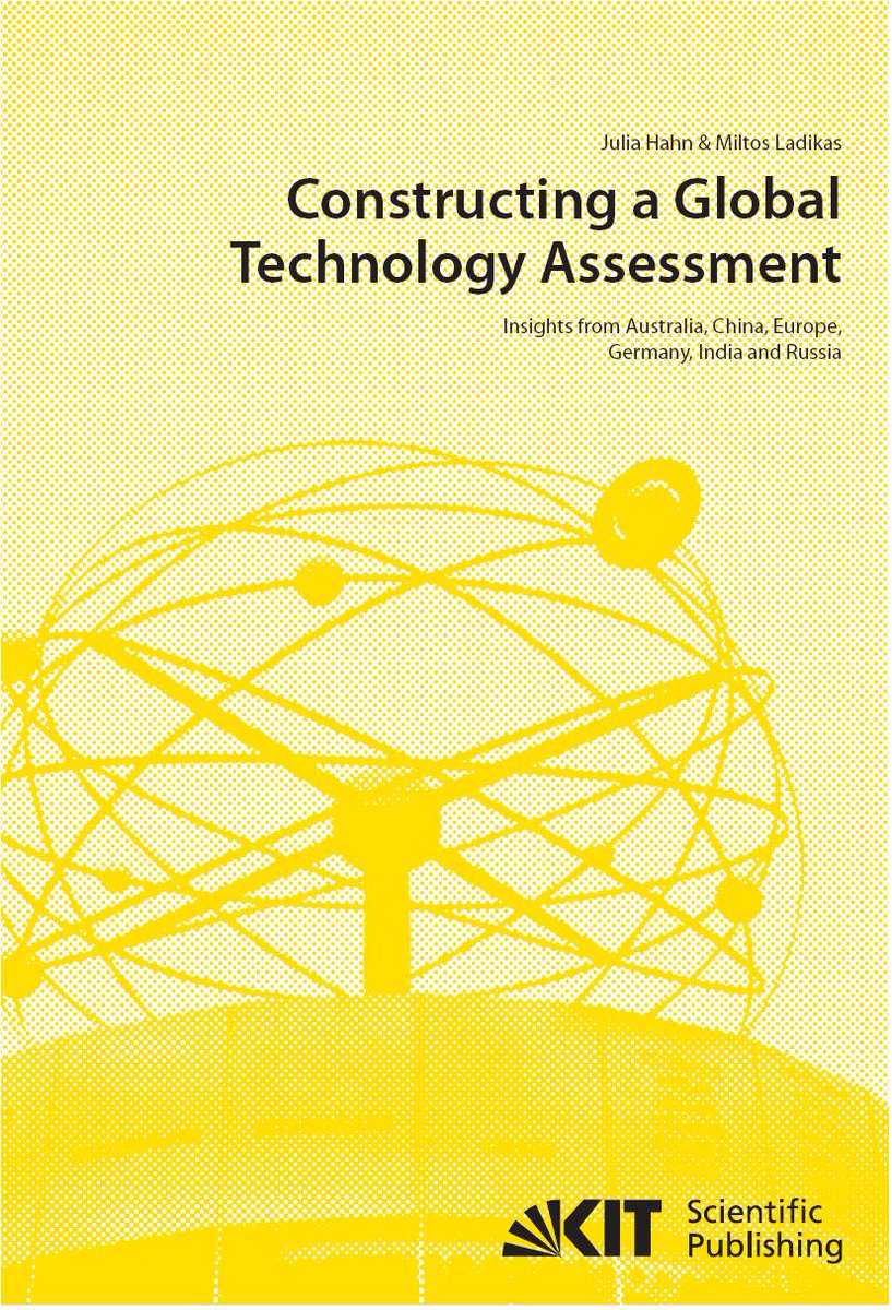 #NewBook
'Constructing a Global #TechnologyAssessment: Insights from #Australia, #China, #Europe, #Germany, #India and #Russia'
Edited by Julia Hahn & Miltos Ladikas, KIT Scientific Publishing, 2019. 
Download #OA Book: cssp-jnu.blogspot.com/2019/03/new-bo…