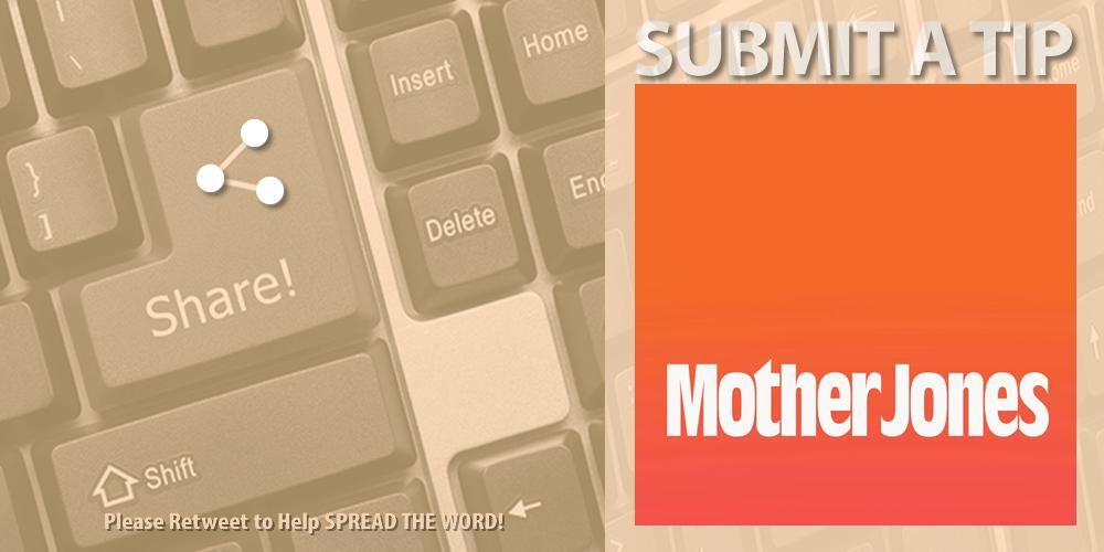 "Mother Jones is a reader-supported investigative news organization recently honored as Magazine of the Year. We respect and protect our sources. Here are a few ways you can get in touch to send us tips or documents." Mother Jones  @MotherJones  https://www.motherjones.com/contribute/how-to-leak-to-us/