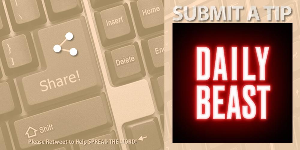 "The Daily Beast is dedicated to independent journalism, pursued without fear or favor. But to do it right, we need your help. We need your tips. We need documents that you may come across." The Daily Beast  @thedailybeast  https://www.thedailybeast.com/tips 