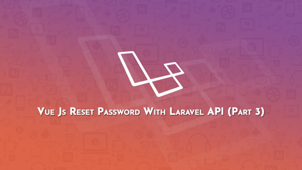 CodeBriefly's tweet image. Vue Js Reset Password With #Laravel API (Part 3) - Code Briefly - codebriefly.com/vue-js-reset-p… - #Laravel58 #LaravelEloquent #LaravelMailable #LaravelModel #VueCLI #VueJs #VueProjectManager