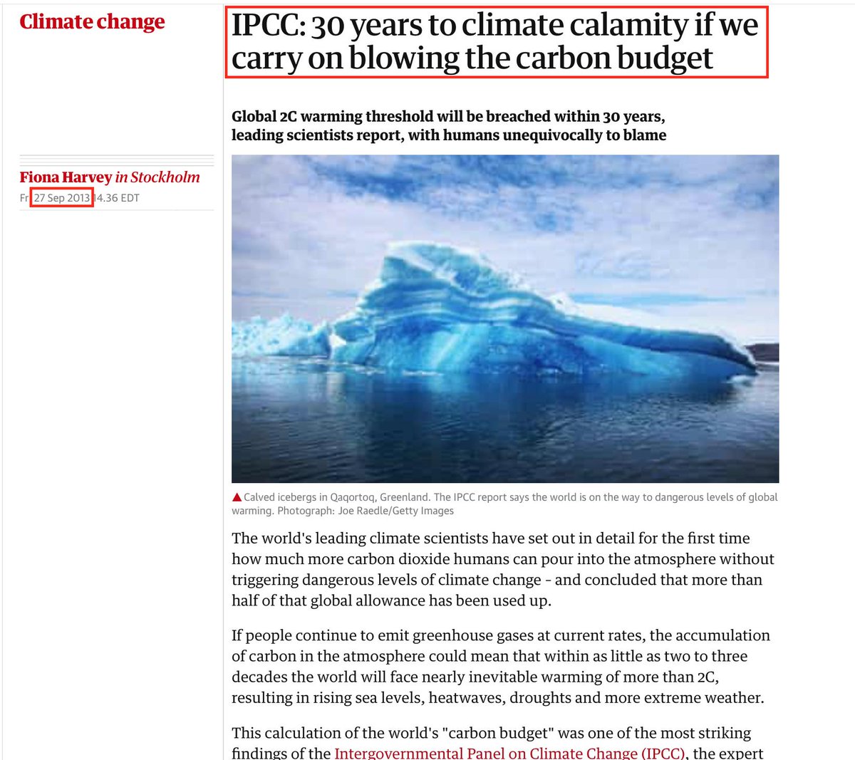 79. 2013 - UN Climate scientists warned the time to act was now and that we had 30 years to climate calamity. https://www.theguardian.com/environment/2013/sep/27/ipcc-world-dangerous-climate-change