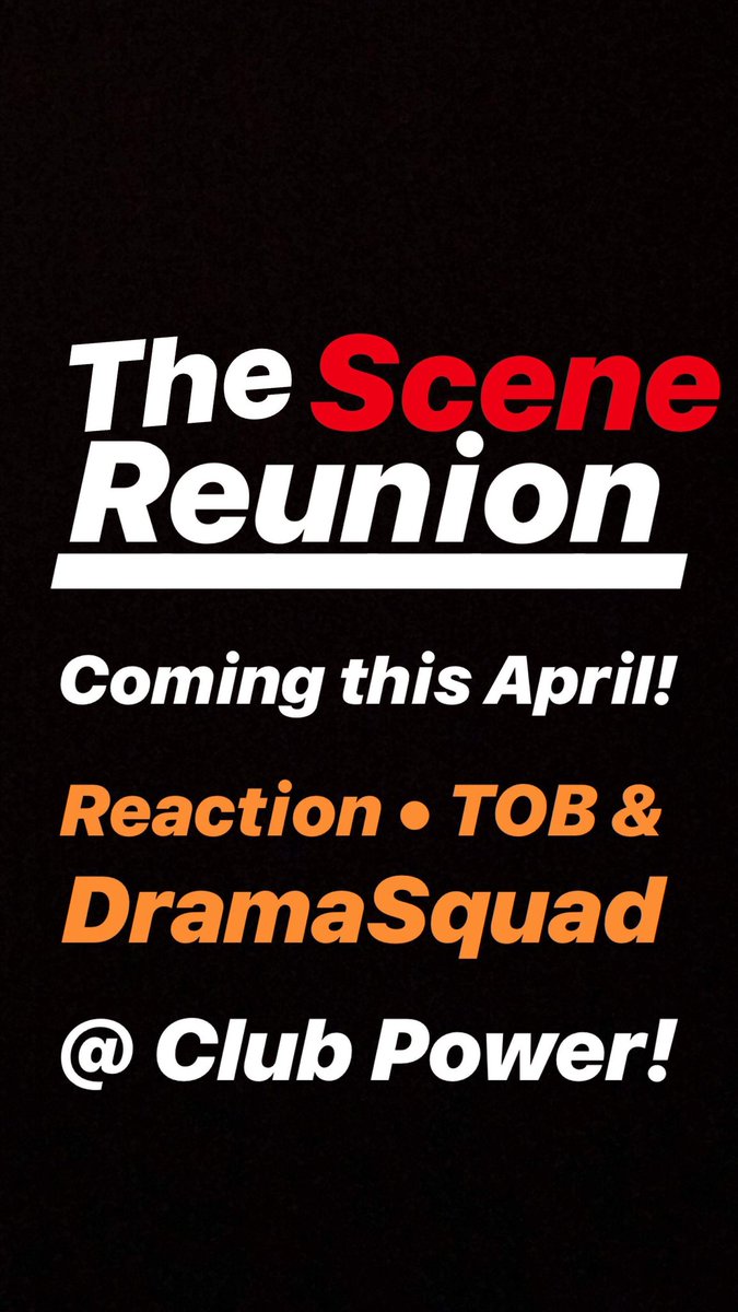 DRAMASQUAD_DSB's tweet photo. The Scene Reunion Coming Soon Drama Squad TOB Reaction One Night Only https://t.co/xXa53s8VgN
