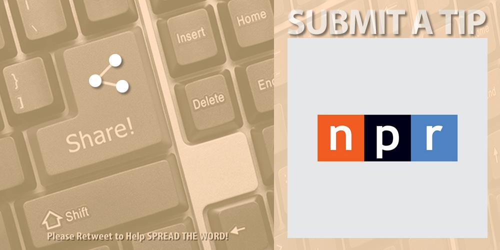 "At NPR, we welcome your news tips. Here’s a guide to getting in touch with our newsroom and how to share sensitive information. SecureDrop is a secure, encrypted system that allows you to send confidential information to the NPR newsroom." NPR  @NPR  https://help.npr.org/customer/en/portal/articles/2860413-got-a-confidential-news-tip-for-npr