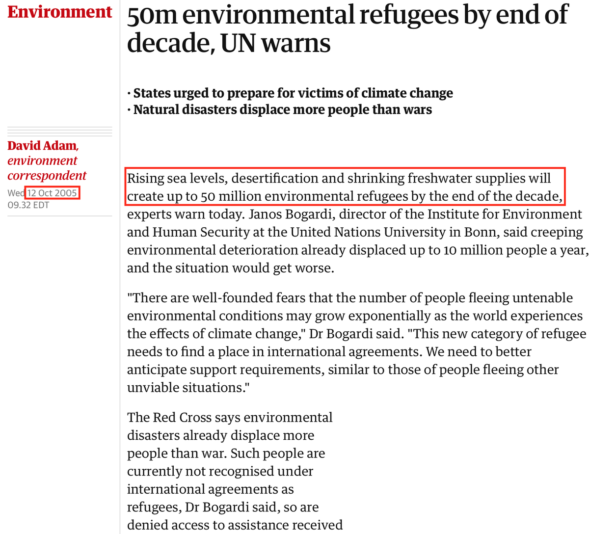 46.2005 - Climate science claimed there would be 50 million climate refugees by the year 2010 due to global warming. https://www.theguardian.com/environment/2005/oct/12/naturaldisasters.climatechange1