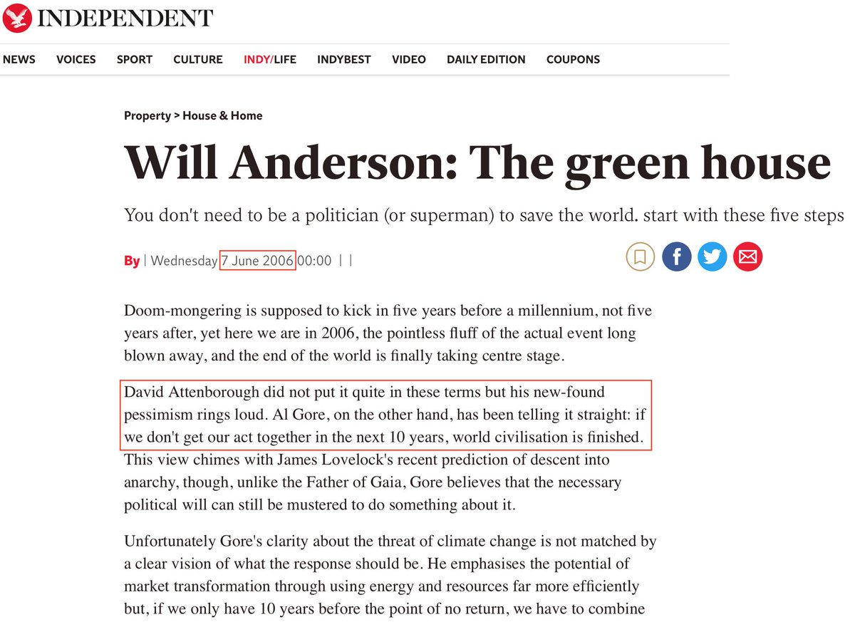 51.Al Gore apparently agreed with this new 10-year window of opportunity to solve the climate change 'crisis'. He warned in 2006 that if we don't get our act together in the next 10 years, world civilization is finished. https://www.independent.co.uk/property/house-and-home/will-anderson-the-green-house-481284.html