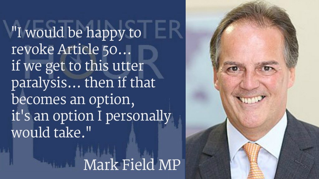 BBCPolitics's tweet image. Foreign Office Minister Mark Field favours revoking Article 50 if his preferred option of the Prime Minister's deal doesn't go through and there's a free vote  #WestminsterHour

bbc.in/2JAi83r