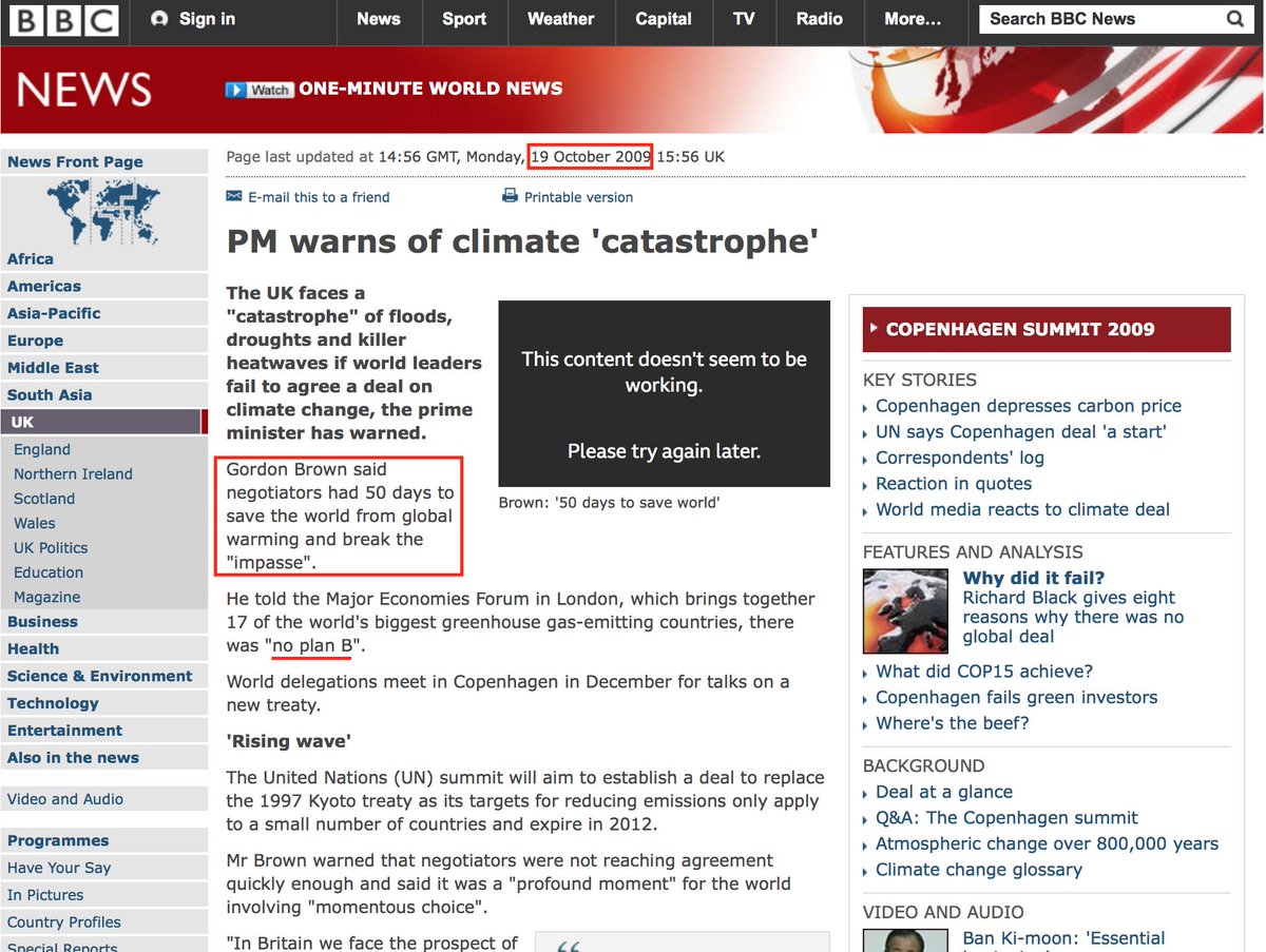 69. In Oct of 2009 - UK Prime Minister Gordon Brown warned there was only “50 days to save the world from global warming,” And according to Brown there was “no plan B.” http://news.bbc.co.uk/2/hi/uk_news/8313672.stm