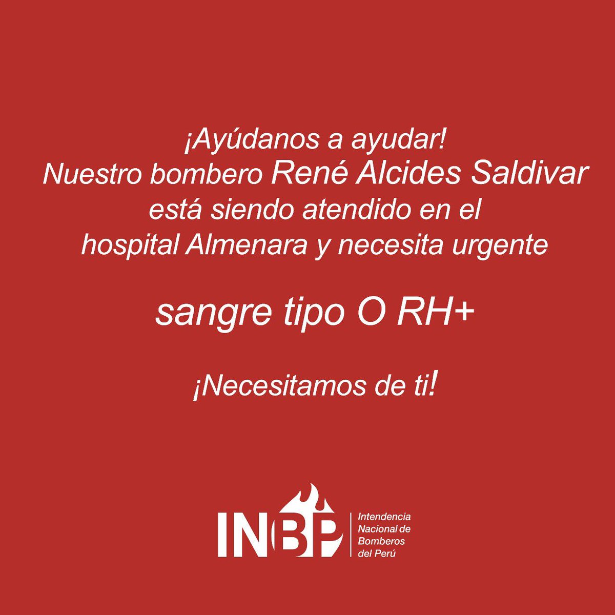 bomberosPE's tweet photo. #AlertaBomberos
Necesitamos donantes de sangre O RH + para ayudar a nuestro bombero René Alcides, si tú puedes ayudarnos dirígete mañana a las 6.30 am al banco de Sangre del Hospital Almenara de @EsSaludPeru. ¡Necesitamos tu ayuda! https://t.co/xVRf8Pk23z