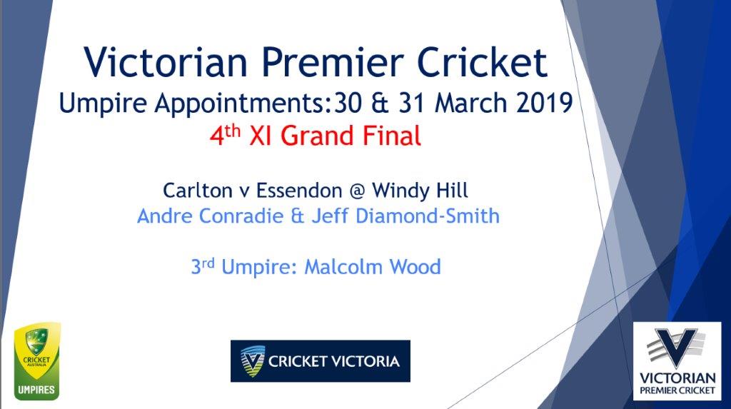 Congratulations to all Umpires selected and <a href="/vicpremcricket/">Vic Premier Cricket</a> clubs that are playing in the Preliminary Finals (1st XI) and Grand Finals (2nd, 3rd &amp; 4th XIs) this weekend. 

<a href="/CarltonCCScores/">Carlton Cricket Club</a> <a href="/EssendonCC/">Essendon CC</a> <a href="/GeelongCC/">Geelong Cricket Club</a> <a href="/fitzdonc/">Fitzroy Doncaster CC</a> <a href="/StKildaCricket/">St Kilda CC</a> <a href="/MelbUniCC/">Melbourne University Cricket Club</a> <a href="/footscc/">Footscray Cricket Club</a>