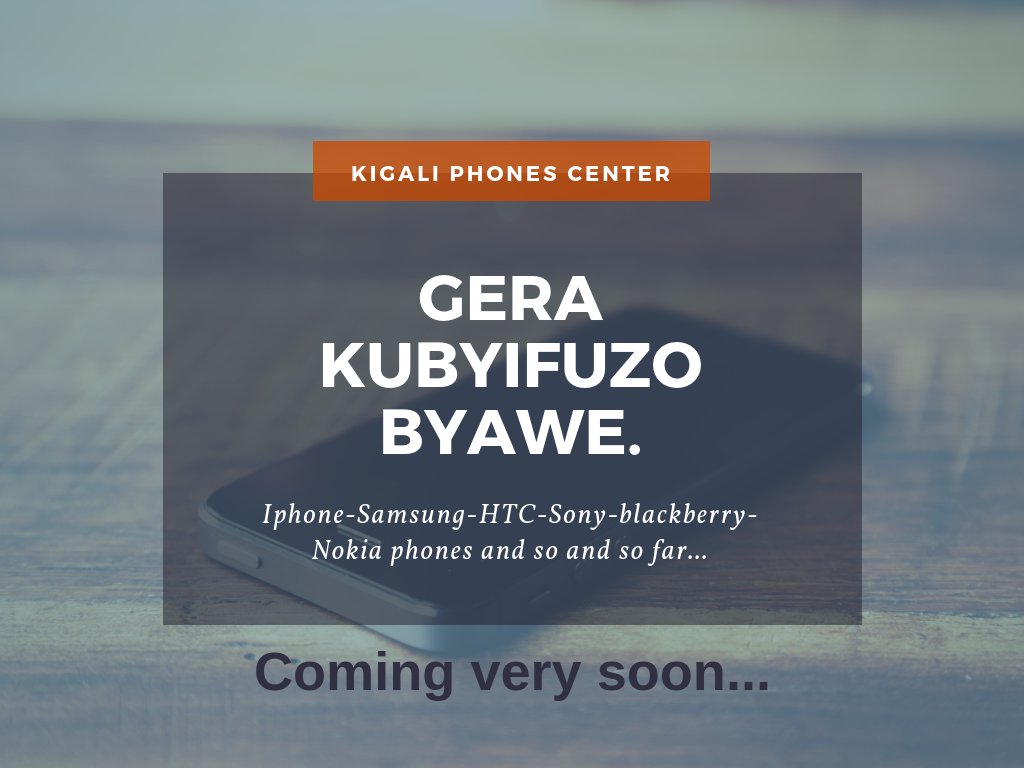 Kigali_phones's tweet photo. Kigali phones center hafi yawe..
Buri mutura Rwanda atunge #smartphone (Ikiraro cy'iterambere #Development_Bridge) #RwOT #Kigali #Rwanda #development https://t.co/NO0hoGwd60