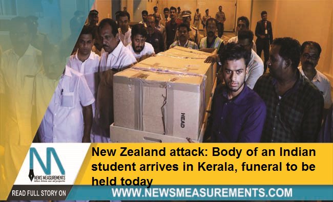NewsMeasurement's tweet photo. New Zealand attack: Body of an Indian student arrives in Kerala, funeral to be held today 
For full News- https://t.co/35gOGxvdNU

#newzealand #attack #keralaboy #bodyreach #funeral #breakingnews #newsoftheday #newsmeasurements https://t.co/OnyWfoPDT9