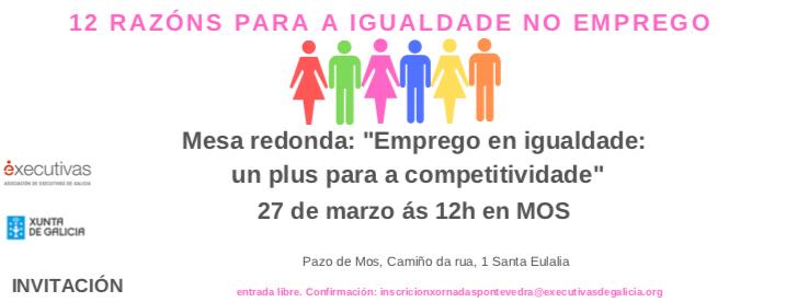 2ª Jornada del programa “12 Razóns para o Emprego en Igualdade” en Mos. Puesto en marcha por <a href="/ExecutivasG/">Executivas de Galicia</a> y Secretaría Xeral de Emprego <a href="/Xunta/">Xunta de Galicia</a>, su objetivo promover la #igualdaddegénero en el tejido empresarial gallego. @igualdadenarede #FelizLunes #rrhh bit.ly/2YmRZsb