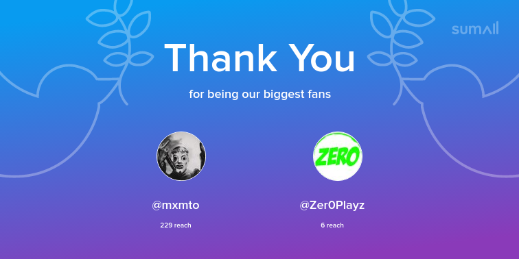 Our biggest fans this week: @mxmto, <a href="/Zer0Playz/">Zer0</a>. Thank you! via sumall.com/thankyou?utm_s…