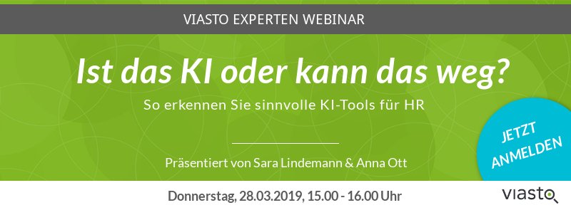 "viasto webinar 🚨 JETZT ANMELDEN

Donnerstag 28.03.2019 um 15Uhr

Ist der Einsatz von KI-Tools in der #Personalabteilung überhaupt möglich? und wenn ja, was gibt es zu beachten?"

pages.viasto.com/webinar-280319