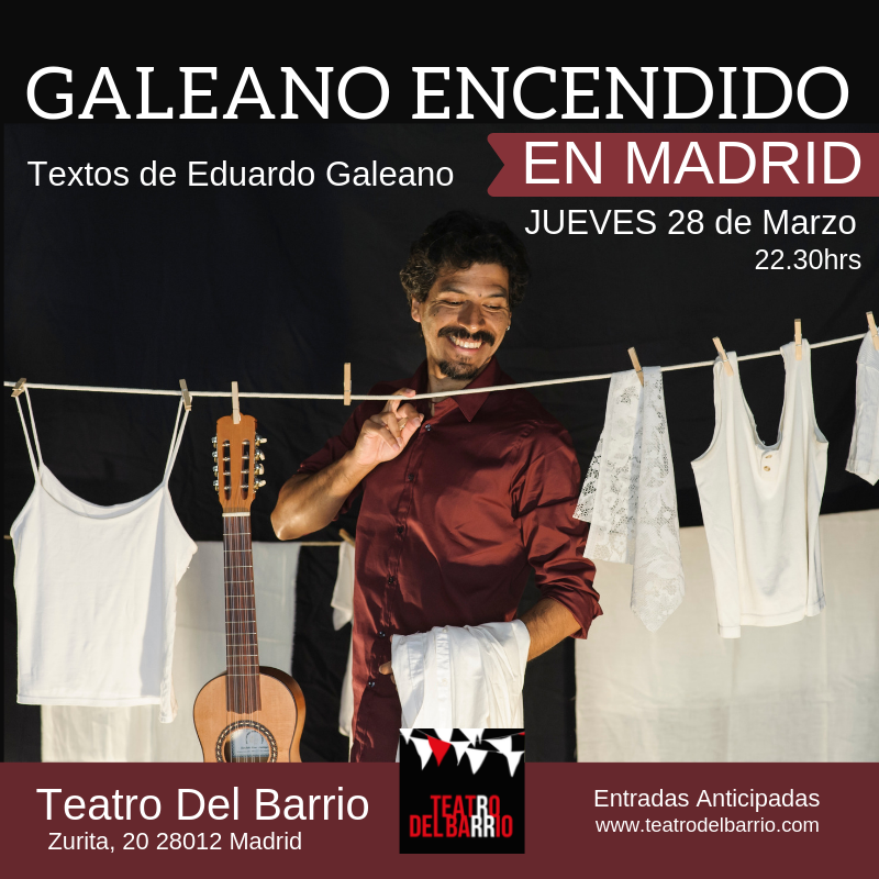🔊 ¡Atención!
Homenaje a GALEANO en Madrid

Este JUEVES 22,30h. 

Música y palabras en <a href="/teatrobarrio/">Teatro del Barrio</a>