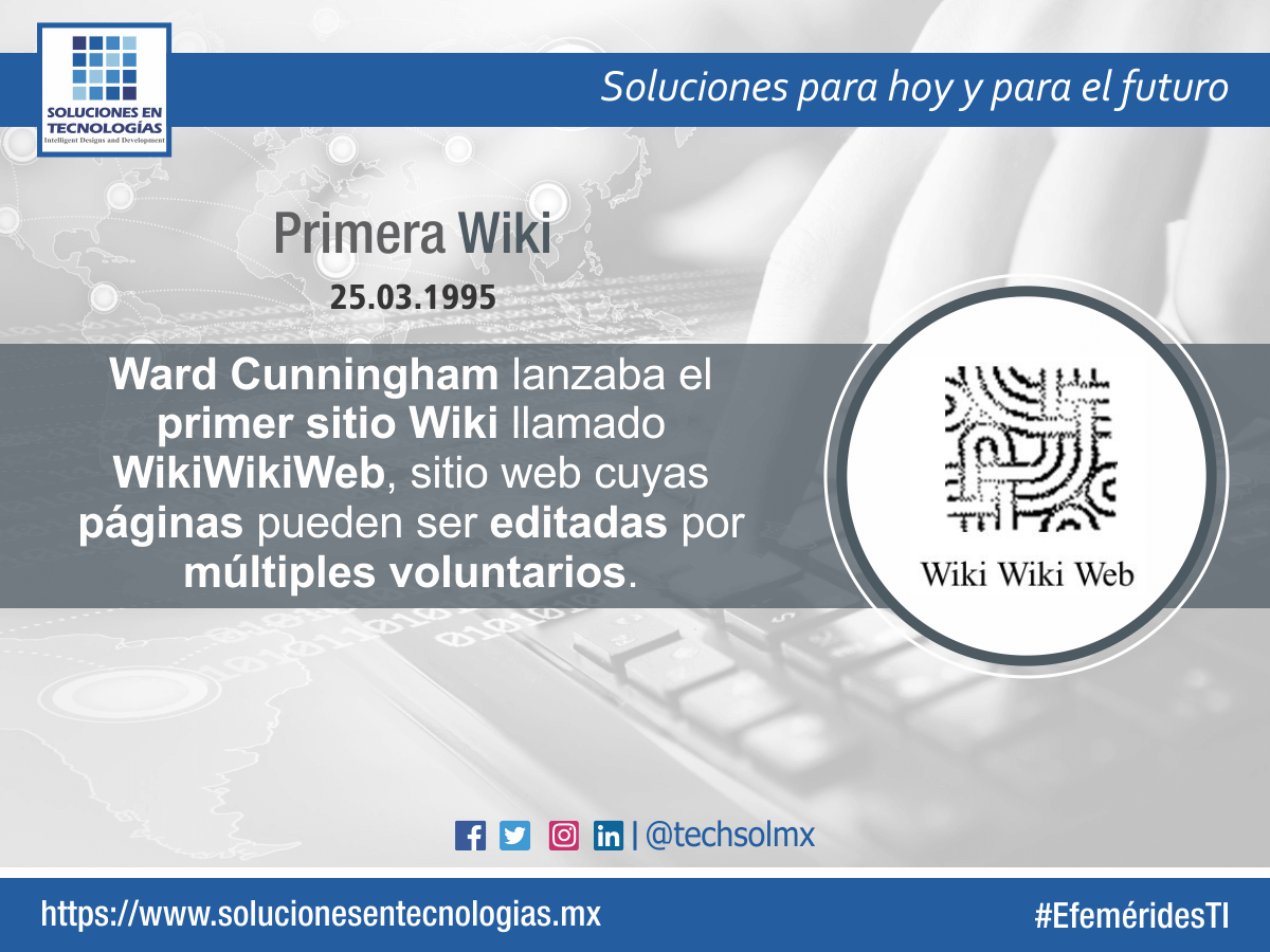 techsolmx's tweet photo. Un día como hoy (25/03/1995): Ward Cunningham lanzaba el primer sitio Wiki llamado WikiWikiWeb, sitio web cuyas páginas pueden ser editadas por múltiples voluntarios a través del navegador web. #SolucionesenTecnologías #EfeméridesTI #WardCunningham #Wiki https://t.co/0CrC3wF3xY https://t.co/EFzkCe09T3