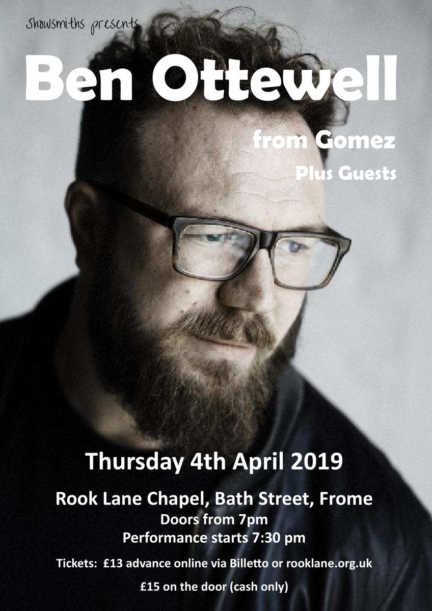 Showsmithsltd's tweet photo. Join us! The wonderful @ottewellben from @gomeztheband  is back in #Frome Thurs/4/April at @RookLaneFrome. Ben will be supported by Frome's @AlOKane and performers from #FromeBusks! Tickets are £13 and available here >> https://t.co/MTcSLBHJMU https://t.co/3Rn9URyW5v