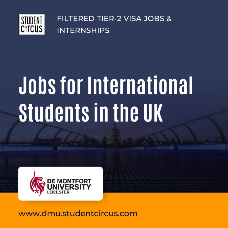 Calling all international students! Looking for a job in the UK? Sign up to Student Circus for great opportunities in tier-2 jobs and internships! Free sign up through dmu.studentcircus.com.