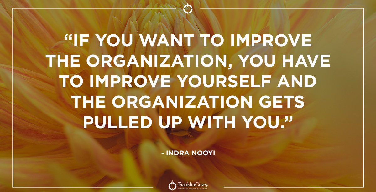 StephenRCovey's tweet photo. "If you want to improve the organization, you have to improve yourself and the organization gets pulled up with you." - Indra Nooyi #improvement #development #character #selfworth #positive #organization #career #worth #QOTD @IndraNooyi https://t.co/BD0lhu5Mzz